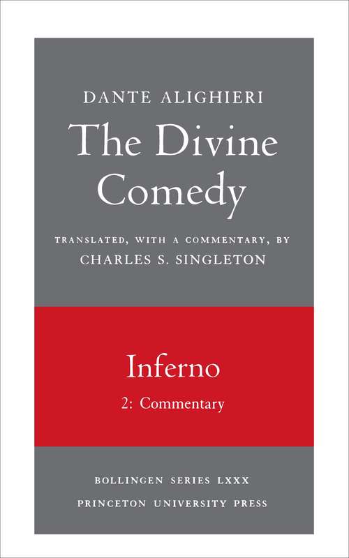 The Divine Comedy, I. Inferno, Vol. I. Part 2: Commentary (Bollingen Series #681)