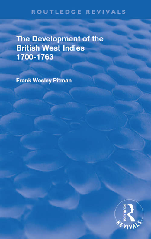 Book cover of The Development of the British West Indies: 1700-1763 (Routledge Revivals)