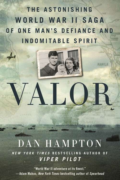 Book cover of Valor: The Astonishing World War II Saga of One Man's Defiance and Indomitable Spirit