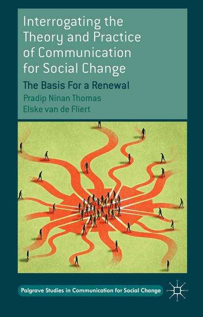 Book cover of Interrogating the Theory and Practice of Communication for Social Change