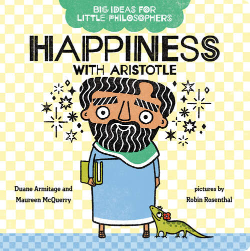 Book cover of Big Ideas for Little Philosophers: Happiness with Aristotle (Big Ideas for Little Philosophers #2)