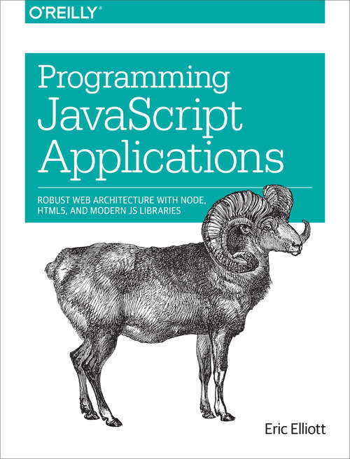 Book cover of Programming JavaScript Applications: Robust Web Architecture with Node, HTML5, and Modern JS Libraries