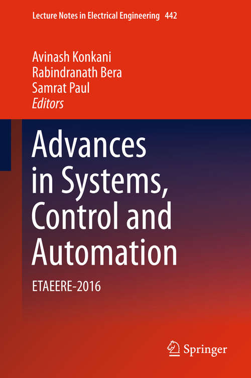 Advances in Systems, Control and Automation: ETAEERE-2016 (Lecture Notes in Electrical Engineering #442)