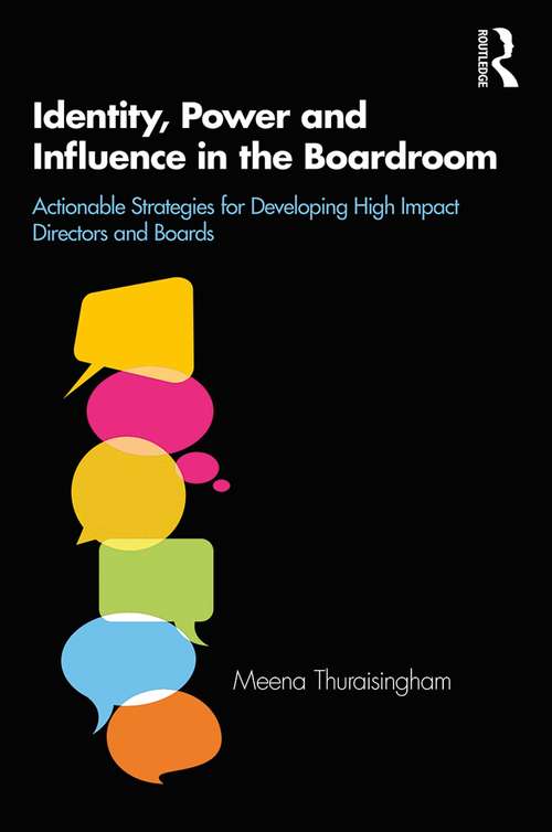 Book cover of Identity, Power and Influence in the Boardroom: Actionable Strategies for Developing High Impact Directors and Boards