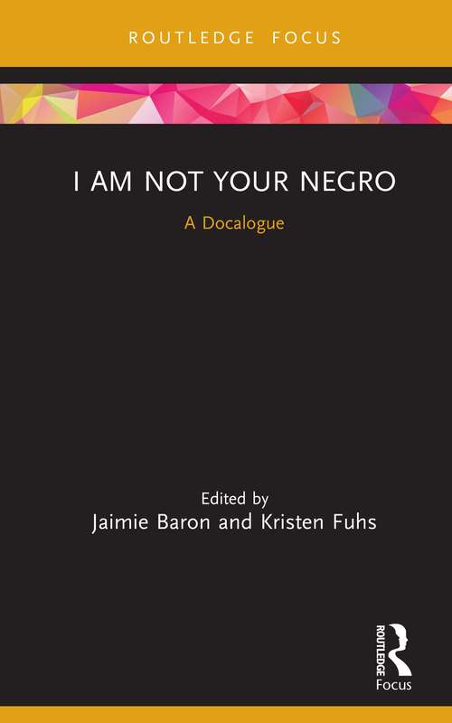 I Am Not Your Negro: A Docalogue (Docalogue)