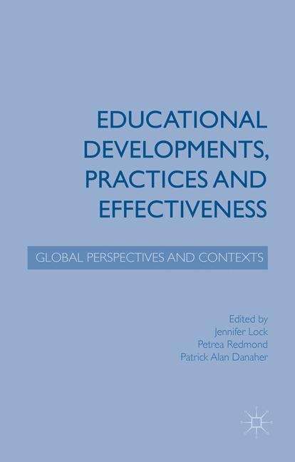 Educational Developments, Practices and Effectiveness