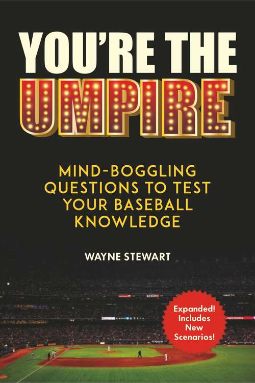 Book cover of You're the Umpire: Mind-Boggling Questions to Test Your Baseball Knowledge (2)