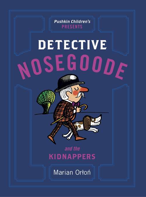 Book cover of Detective Nosegoode and the Kidnappers