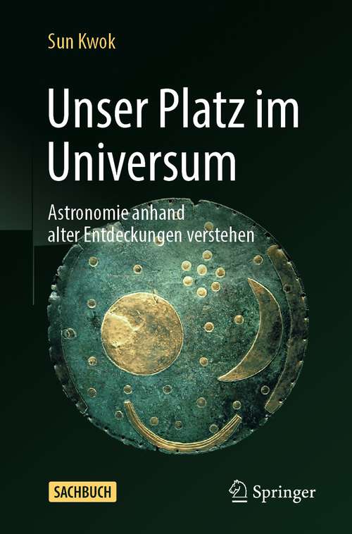 Book cover of Unser Platz im Universum: Astronomie anhand alter Entdeckungen verstehen (1. Aufl. 2023)