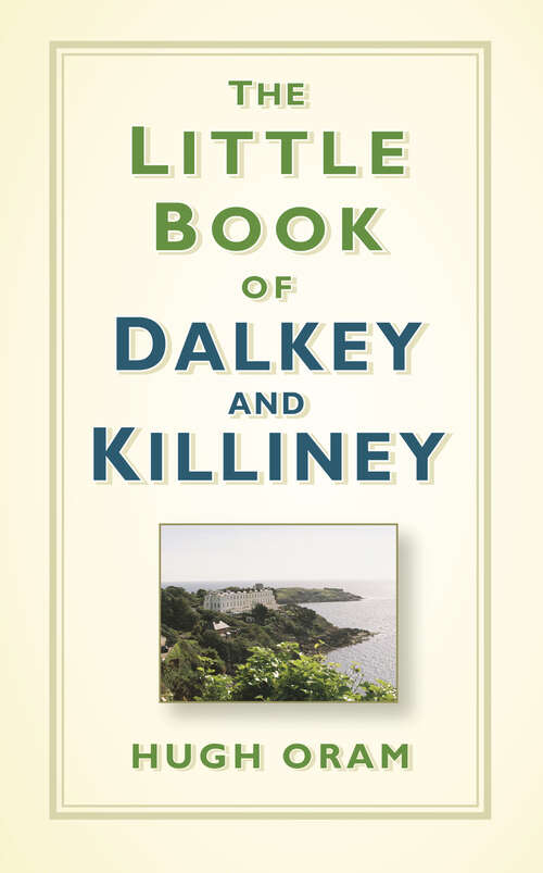 Book cover of The Little Book of Dalkey and Killiney