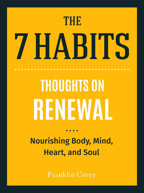 Book cover of Thoughts on Renewal: Nourishing Body, Mind, Heart, and Soul (The 7 Habits)