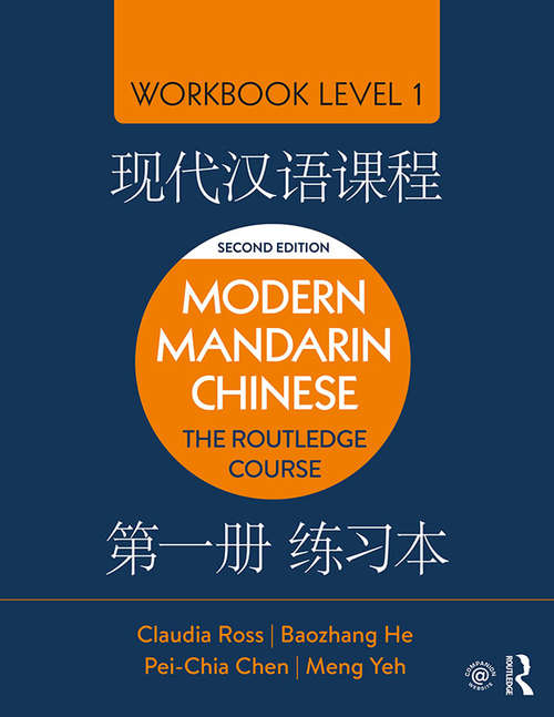 Modern Mandarin Chinese: The Routledge Course Workbook Level 1 (Second Edition) (Modern Grammar Workbooks Ser.)