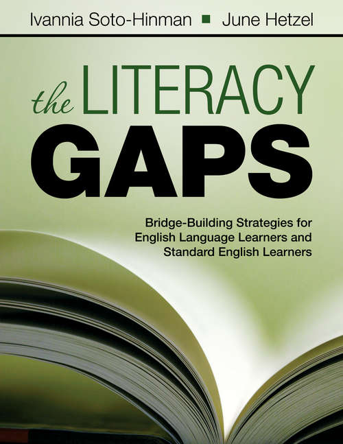 Book cover of The Literacy Gaps: Bridge-Building Strategies for English Language Learners and Standard English Learners