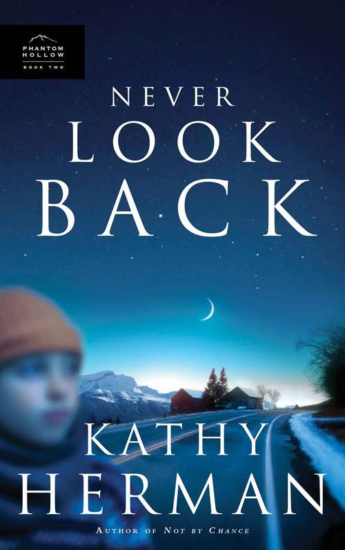 Book cover of Never Look Back (Phantom Hollow Series #2)