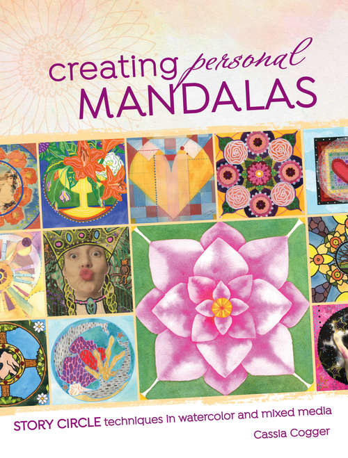 Book cover of Creating Personal Mandalas: Story Circle Techniques in Watercolor and Mixed Media