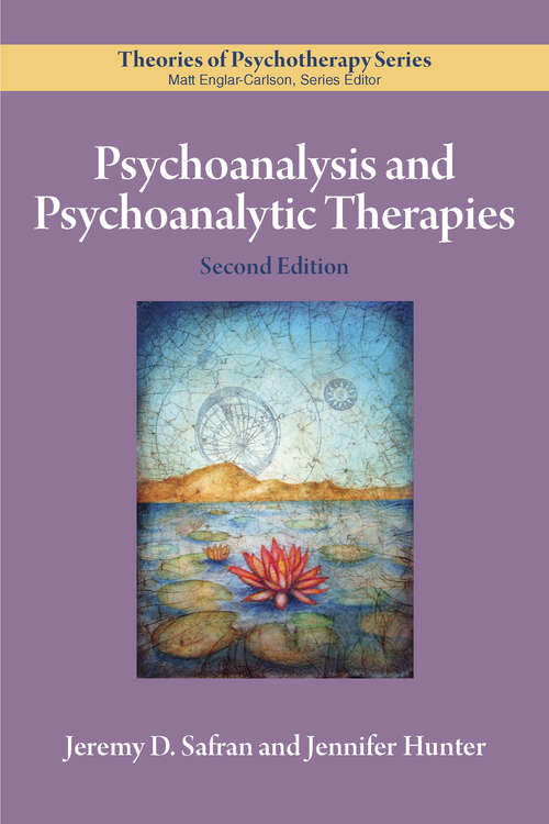 Book cover of Psychoanalysis and Psychoanalytic Therapies (Second Edition) (Theories of Psychotherapy Series®)