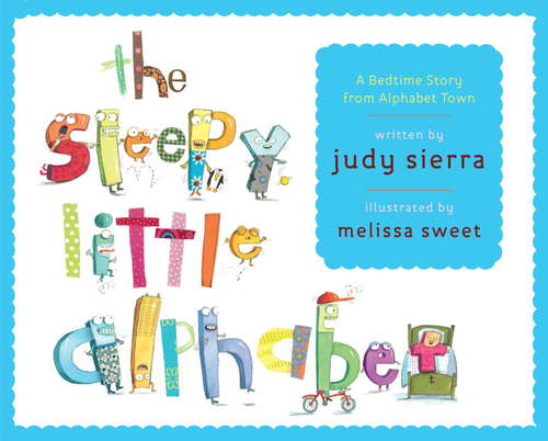 Book cover of The Sleepy Little Alphabet: A Bedtime Story from Alphabet Town