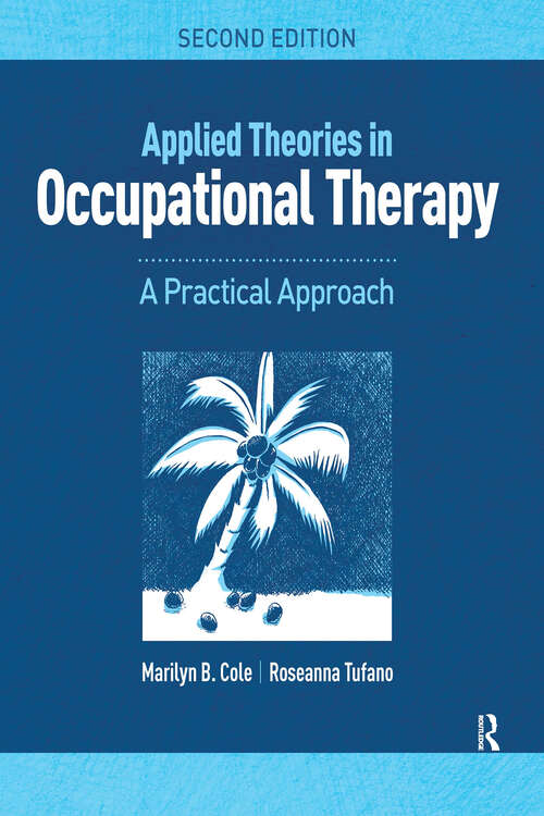 Book cover of Applied Theories in Occupational Therapy: A Practical Approach