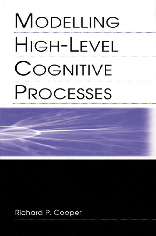 Modelling High-level Cognitive Processes
