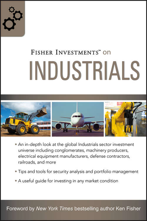 Fisher Investments on Industrials (Fisher Investments Press #5)