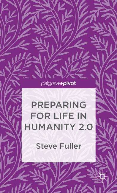 Preparing for Life in Humanity 2.0