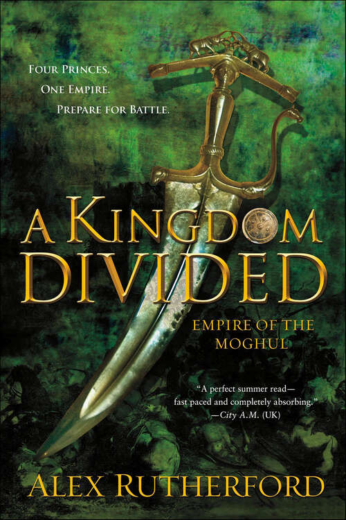 Book cover of A Kingdom Divided: Empire Of The Moghul (Empire of the Moghul #2)