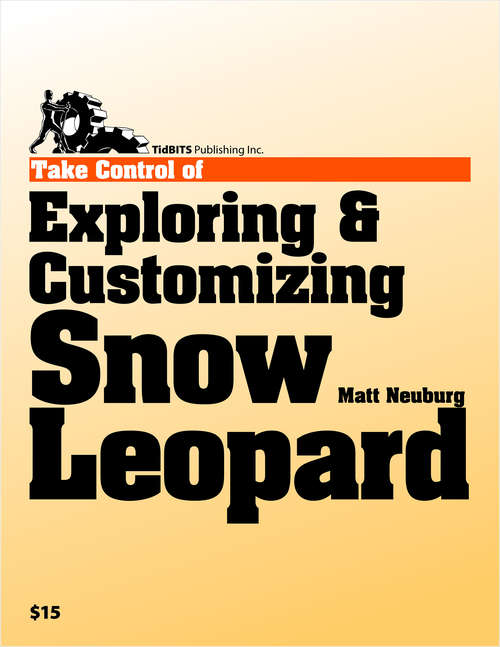 Book cover of Take Control of Exploring & Customizing Snow Leopard