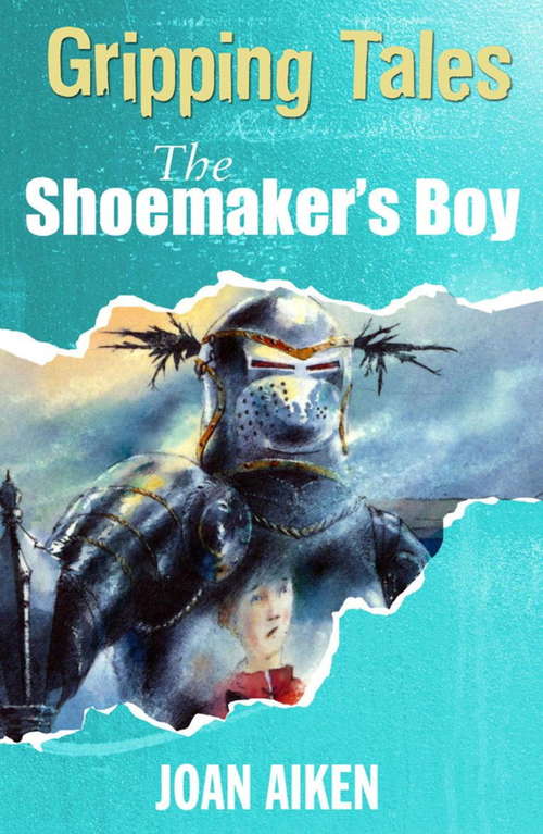 The Shoemaker's Boy: Gripping Tales