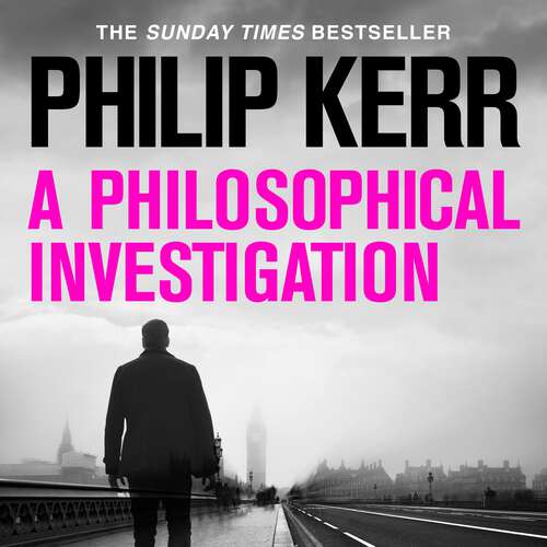 Book cover of A Philosophical Investigation: A brain-bending serial killer thriller from the creator of the bestselling Bernie Gunther books