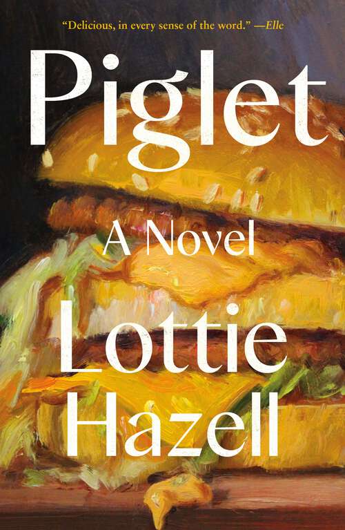Book cover of Piglet: A Novel