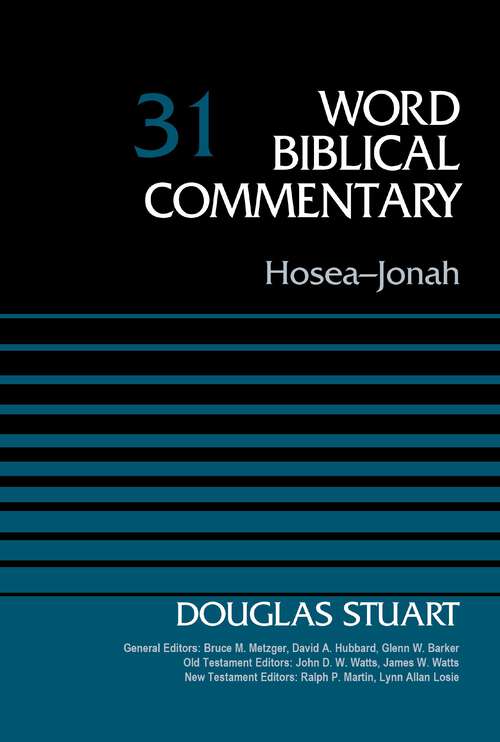 Hosea-Jonah, Volume 31 (Word Biblical Commentary #31)