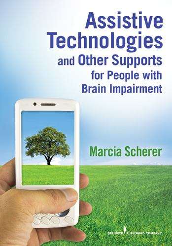 Assistive Technologies and Other Supports for People With Brain Impairment