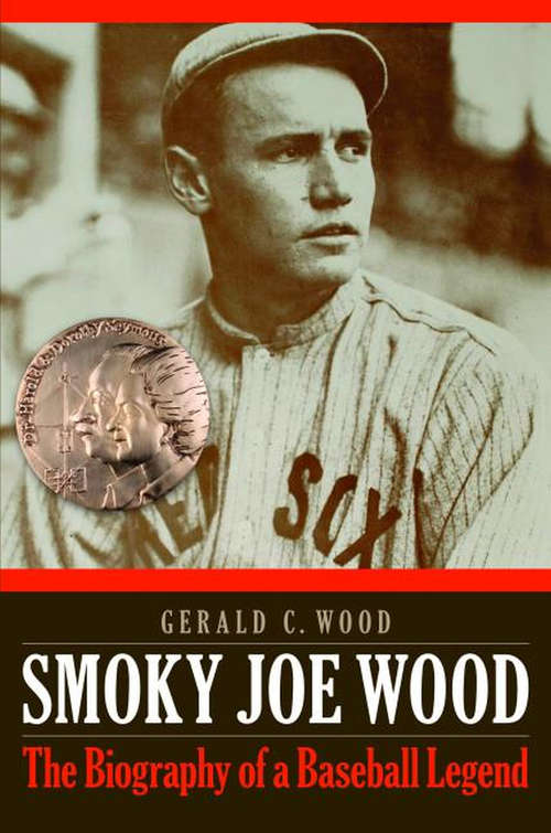 Book cover of Smoky Joe Wood: The Biography of a Baseball Legend