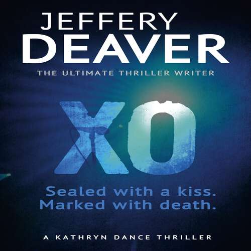 Book cover of XO: Kathryn Dance Book 3 (Kathryn Dance thrillers #3)