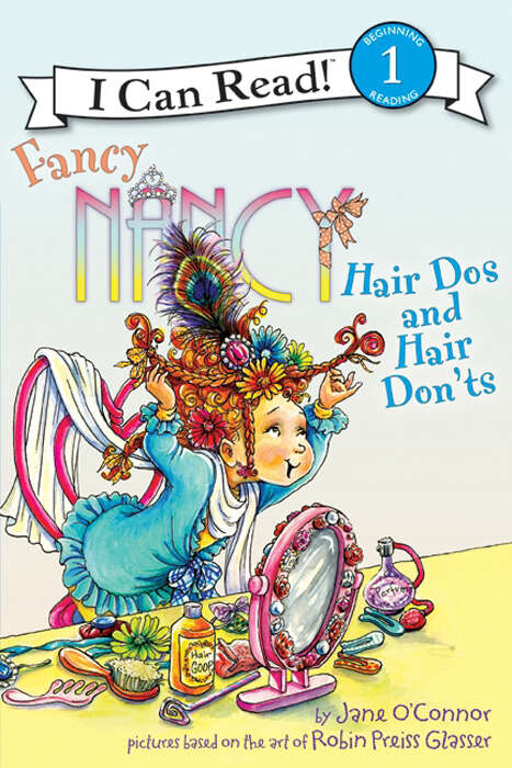 Book cover of Fancy Nancy: Hair Dos and Hair Don'ts (I Can Read Level 1)