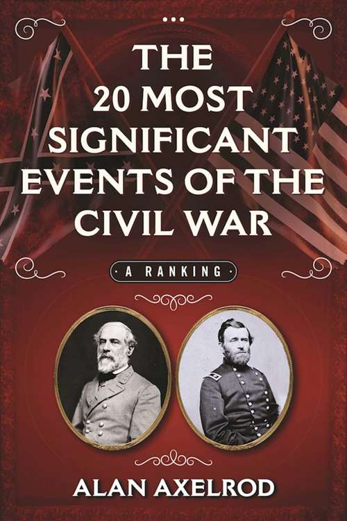 Book cover of The 20 Most Significant Events of the Civil War: A Ranking (Proprietary)
