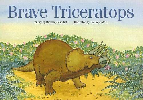 Brave Triceratops (Rigby PM Collection Ruby (Levels 27-28), Fountas & Pinnell Select Collections Grade 3 Level Q #Green (Levels 12-14))