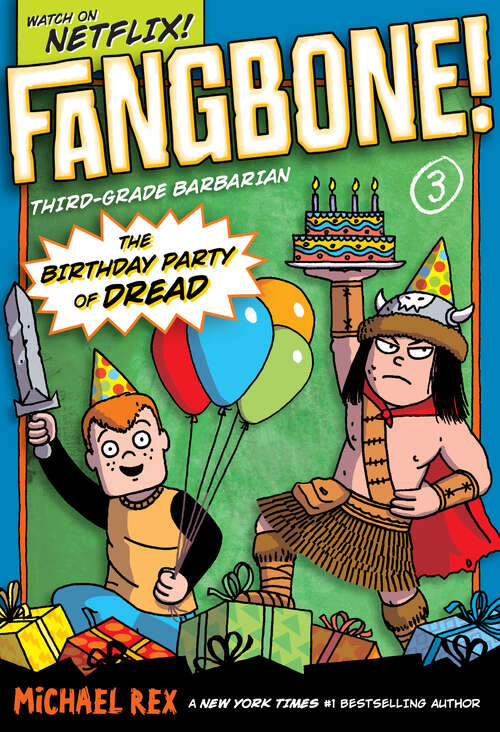 The Birthday Party of Dread (Fangbone! Third Grade Barbarian #3)