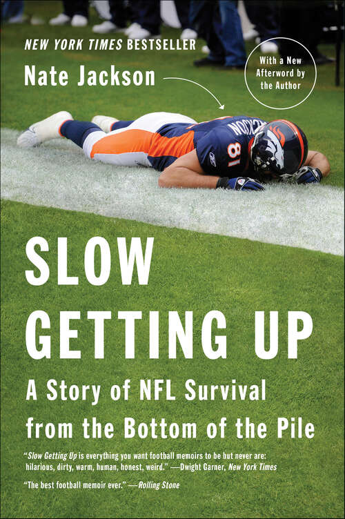 Book cover of Slow Getting Up: A Story of NFL Survival from the Bottom of the Pile