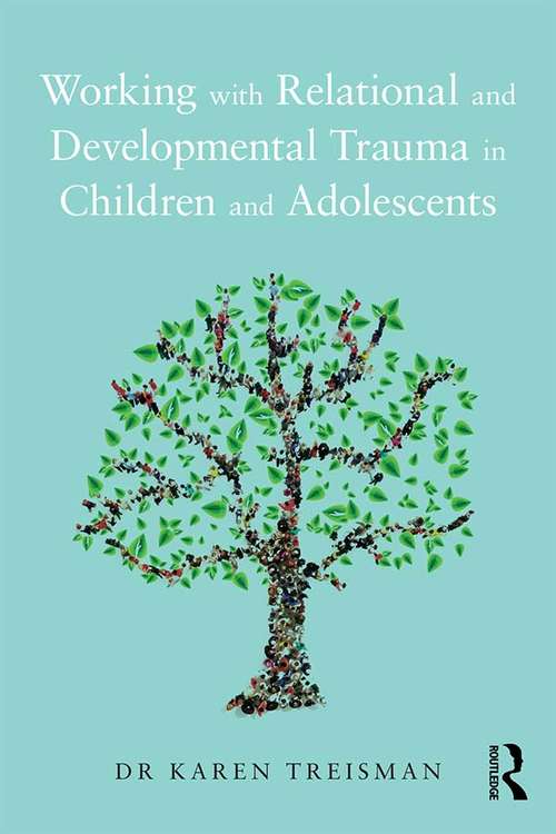 Book cover of Working with Relational and Developmental Trauma in Children and Adolescents