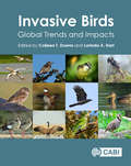 Invasive Birds: Global Trends and Impacts