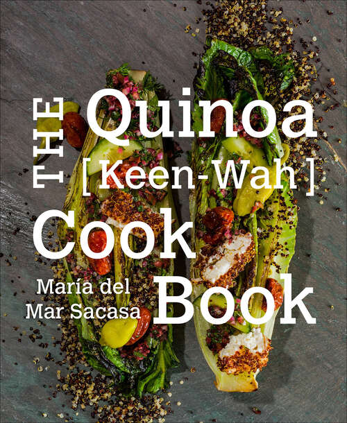 Book cover of The Quinoa [Keen-Wah] Cookbook