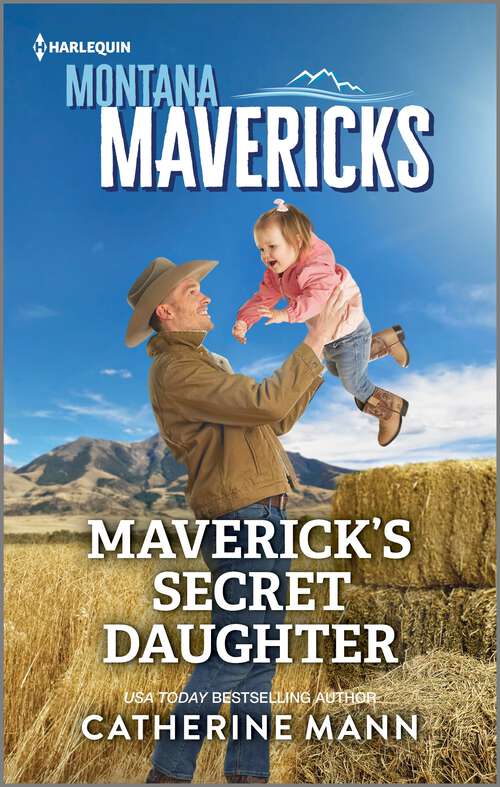 Book cover of Maverick's Secret Daughter (Original) (Montana Mavericks: The Anniversary Gift #2)
