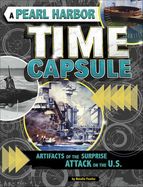 Book cover of A Pearl Harbor Time Capsule: Artifacts of the Surprise Attack on the U.S.