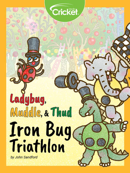 Book cover of Ladybug, Muddle, and Thud: Iron Bug Triathlon
