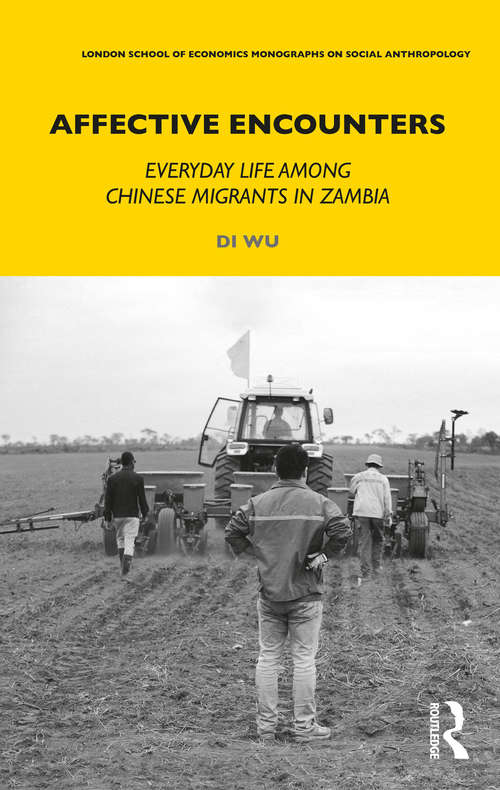 Book cover of Affective Encounters: Everyday Life among Chinese Migrants in Zambia (LSE Monographs on Social Anthropology)