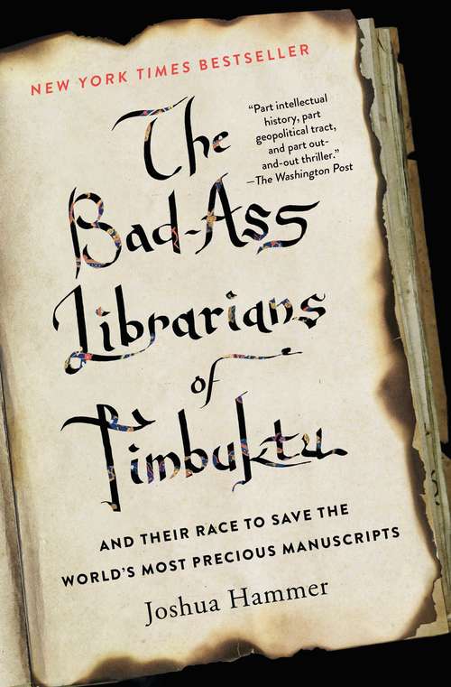 Book cover of The Bad-Ass Librarians of Timbuktu: And Their Race to Save the World's Most Precious Manuscripts