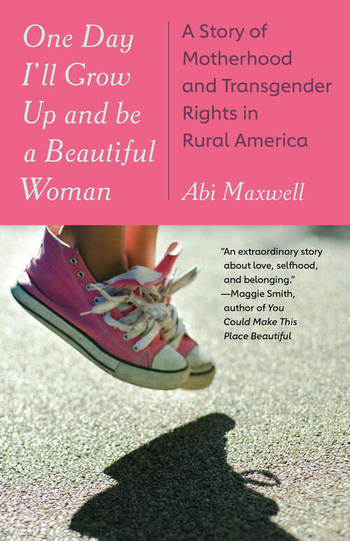 Book cover of One Day I'll Grow Up and Be a Beautiful Woman: A Mother's Story