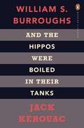 And the Hippos Were Boiled in Their Tanks: The Inspiration for Kill Your Darlings