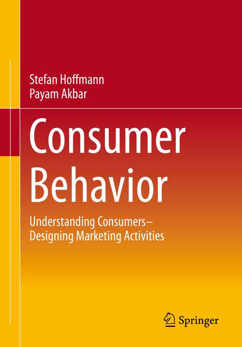 Book cover of Consumer Behavior: Understanding Consumers– Designing Marketing Activities (1st ed. 2023)
